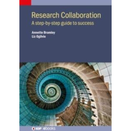 Research Collaboration A stepbystep guide to success by Annette Bramle