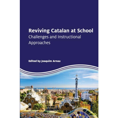 Reviving Catalan at School Challenges and Instructional Approaches Pap