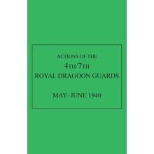Actions of the 4th7th Royal Dragoon Guards MayJune 1940 by Anon Paperb