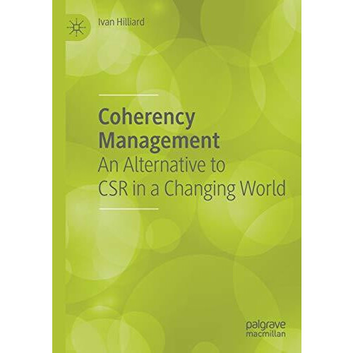 Coherency Management An Alternative to CSR in a Changing World by Ivan