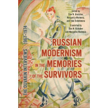 Russian Modernism in the Memories of the Survivors The Duvakin Intervi