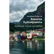 Introduction to Estuarine Hydrodynamics by Arnoldo ValleLevinson Hardc