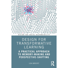 Design for Transformative Learning A Practical Approach to MemoryMakin