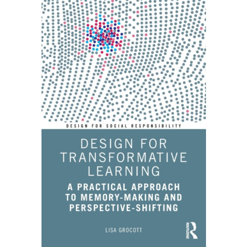 Design for Transformative Learning A Practical Approach to MemoryMakin