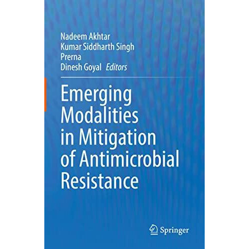Emerging Modalities in Mitigation of Antimicrobial Resistance Hardcove