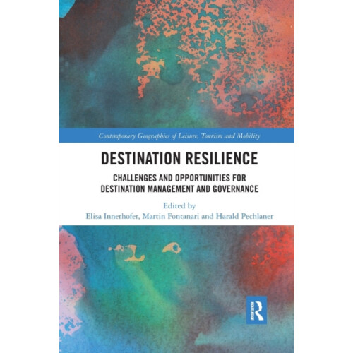 Destination Resilience Challenges and Opportunities for Destination Ma