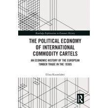 The Political Economy of International Commodity Cartels An Economic H
