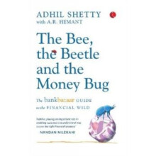 THE BEE THE BEETLE AND THE MONEY BUG The Bankbazaar Guide to the Finan