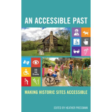 Accessible Past Making Historic Sites Accessible Hardcover Book