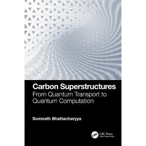 Carbon Superstructures From Quantum Transport to Quantum Computation b