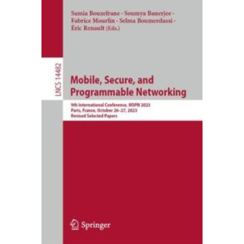 Mobile Secure and Programmable Networking 9th International Conference
