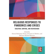 Religious Responses to Pandemics and Crises Isolation Survival and Cov
