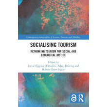 Socialising Tourism Rethinking Tourism for Social and Ecological Justi