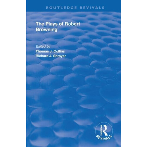 The Plays of Robert Browning Paperback Book