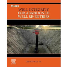 Well Integrity for Abandoned Well Reentries by Skinner Les Independent