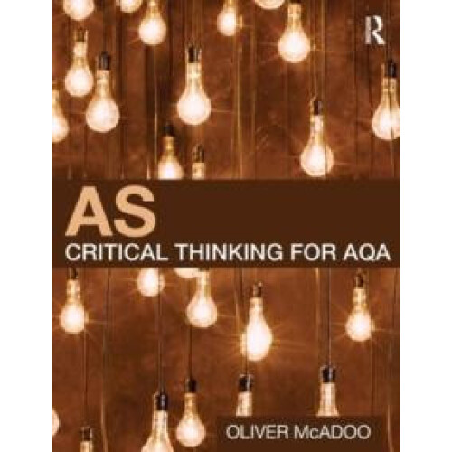 AS Critical Thinking for AQA by Oliver McAdoo Paperback Book