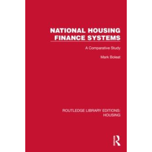 National Housing Finance Systems A Comparative Study by Mark Boleat Ha
