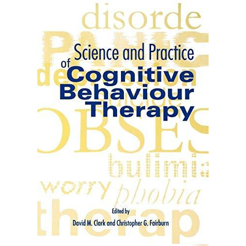 Science and Practice of Cognitive Behaviour Therapy by Clark Paperback
