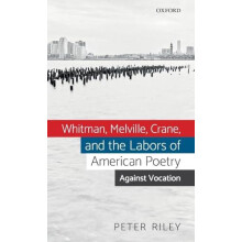 Whitman Melville Crane and the Labors of American Poetry Against Vocat