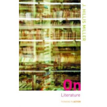 On Literature by J. Hillis Miller Paperback Book