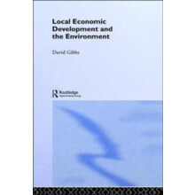 Local Economic Development and the Environment by David Gibbs Hardcove