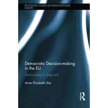 Democratic Decisionmaking in the EU by Stie Anne Elizabeth University