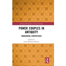 Power Couples in Antiquity Transversal Perspectives Hardcover Book