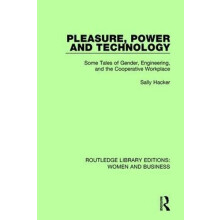 Pleasure Power and Technology Some Tales of Gender Engineering and the