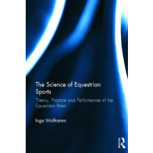The Science of Equestrian Sports Theory Practice and Performance of th
