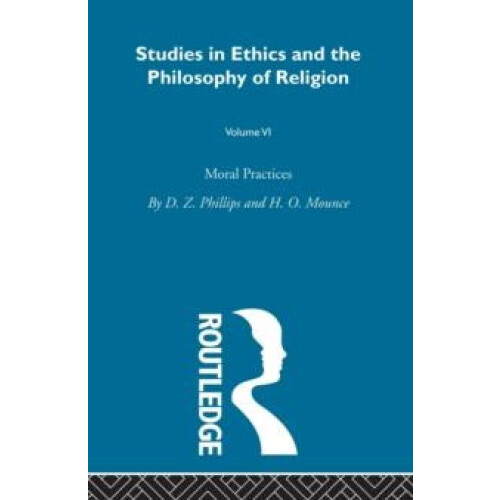 Moral Practices Vol 6 by D. Z. Phillips Paperback Book