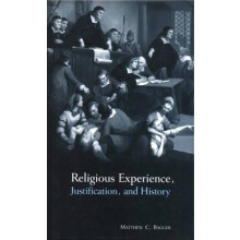 Religious Experience Justification and History by Matthew C. Bagger Pa