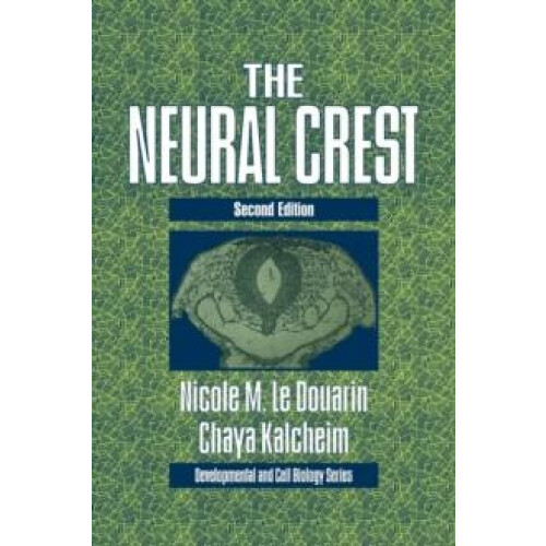 The Neural Crest by Nicole Le Douarin Paperback Book