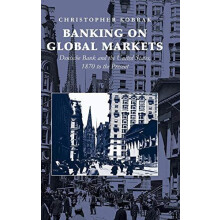 Banking on Global Markets by Christopher Kobrak Hardcover Book