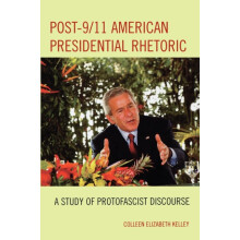 Post911 American Presidential Rhetoric A Study of Protofascist Discour