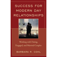 Success for Modern Day Relationships Working with Dating Engaged and M