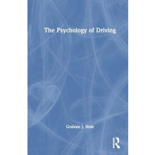 The Psychology of Driving by Graham J. Hole Hardcover Book