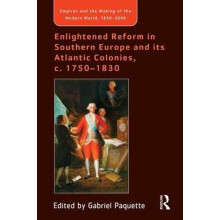 Enlightened Reform in Southern Europe and its Atlantic Colonies c. 175