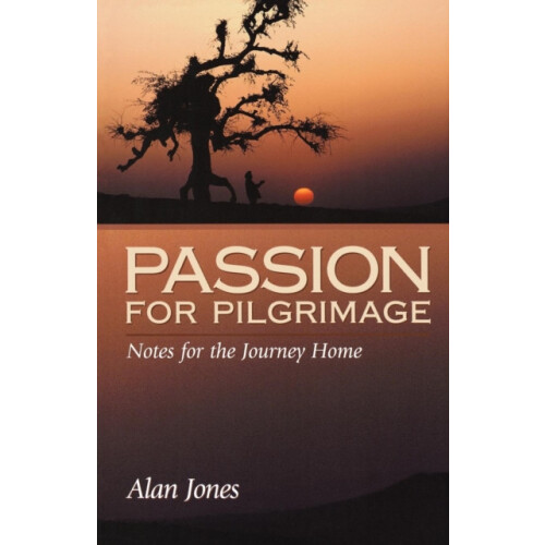 Passion for Pilgrimage by Alan Jones Paperback Book