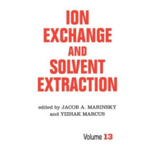 Ion Exchange and Solvent Extraction A Series of Advances Volume 13 Har