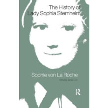 The History of Lady Sophia Sternheim by J Collyer Paperback Book