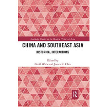 China and Southeast Asia Historical Interactions Paperback Book