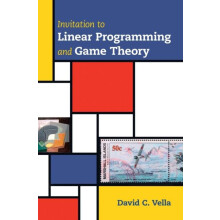 Invitation to Linear Programming and Game Theory by David C. Vella Har