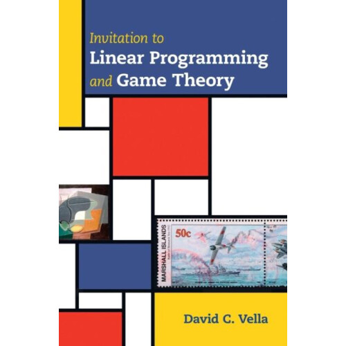 Invitation to Linear Programming and Game Theory by David C. Vella Har