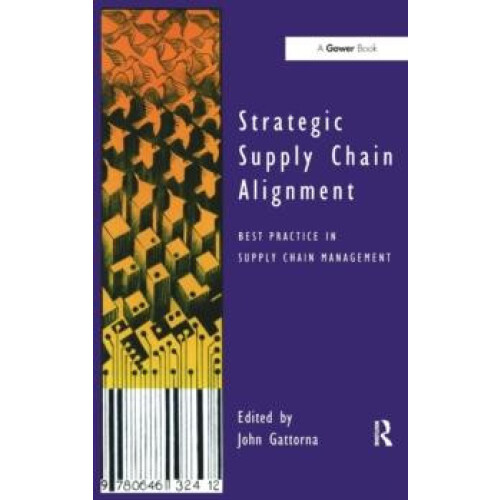 Strategic Supply Chain Alignment Best Practice in Supply Chain Managem