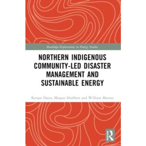 Northern Indigenous CommunityLed Disaster Management and Sustainable E