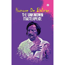 The Unknown Masterpiece by Honor De Balzac Paperback Book