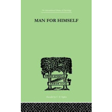 Man for Himself An Inquiry into the Psychology of Ethics by Erich From
