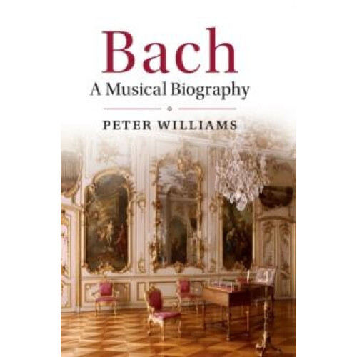 Bach by Peter Williams Hardcover Book