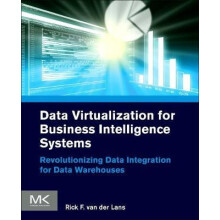 Data Virtualization for Business Intelligence Systems Revolutionizing