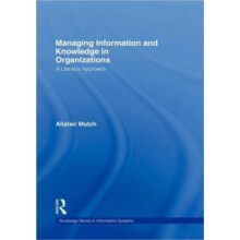 Managing Information and Knowledge in Organizations A Literacy Approac